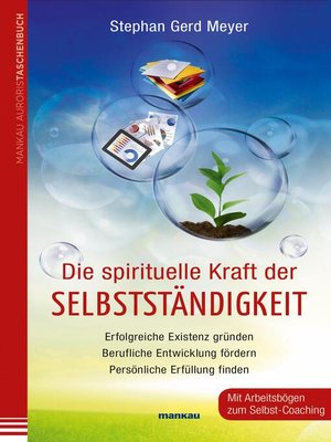 cover image of Die spirituelle Kraft der Selbstständigkeit